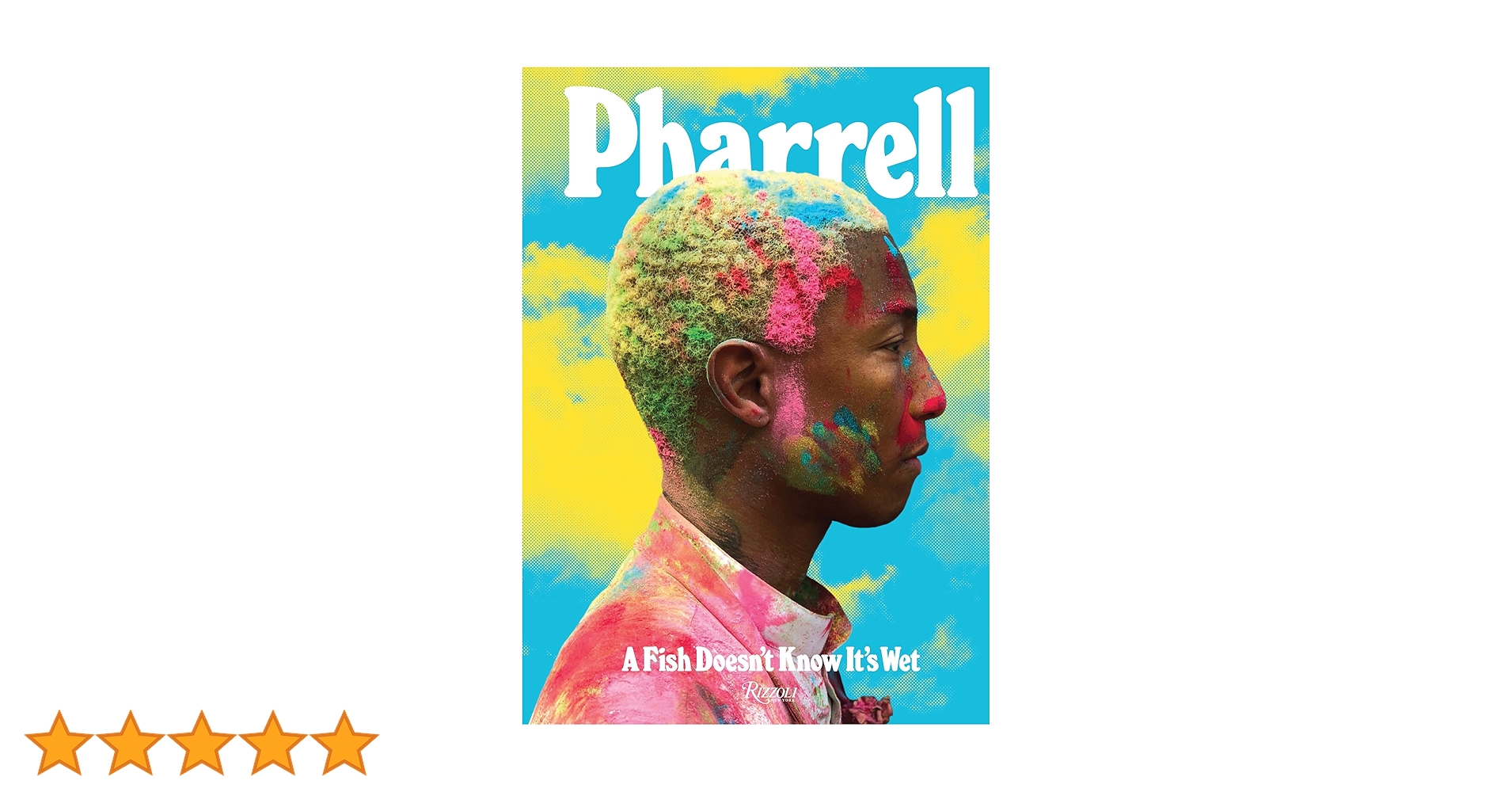 洋書 Pharrell A Fish Doesn't Know It's Wet Pharrell: A Fish Doesn't Know It's Wet | Coffee Table Book